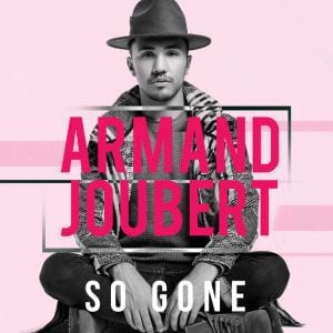 Armand Joubert – So Gone, Armand Joubert, So Gone, mp3, download, mp3 download, cdq, 320kbps, audiomack, dopefile, datafilehost, toxicwap, fakaza, mp3goo