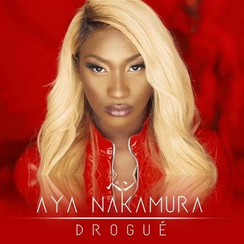 Aya Nakamura – Drogué, Aya Nakamura, Drogué, mp3, download, mp3 download, cdq, 320kbps, audiomack, dopefile, datafilehost, toxicwap, fakaza, mp3goo