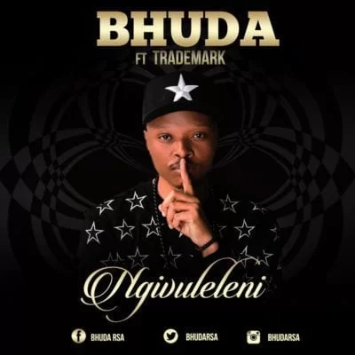 Bhuda – Ngivuleleni Ft. Trademark, Bhuda, Ngivuleleni, Trademark, mp3, download, mp3 download, cdq, 320kbps, audiomack, dopefile, datafilehost, toxicwap, fakaza, mp3goo