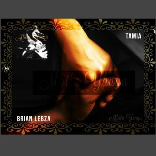 Brian’Lebza, Tamia – Mbilu Yanga (Original Mix), Brian’Lebza, Tamia, Mbilu Yanga, Original Mix, mp3, download, mp3 download, cdq, 320kbps, audiomack, dopefile, datafilehost, toxicwap, fakaza, mp3goo