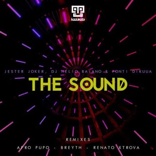 Jester Joker – The Sound (Renato Xtrova Remix) Ft. Dj Helio Baiano & Ponti Dikuua, Jester Joker, The Sound, Renato Xtrova Remix, Dj Helio Baiano, Ponti Dikuua, mp3, download, mp3 download, cdq, 320kbps, audiomack, dopefile, datafilehost, toxicwap, fakaza, mp3goo