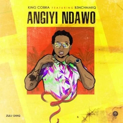 King Cobra – Angiyi Ndawo Ft. B3nchMarQ, King Cobra, Angiyi Ndawo, B3nchMarQ, mp3, download, mp3 download, cdq, 320kbps, audiomack, dopefile, datafilehost, toxicwap, fakaza, mp3goo