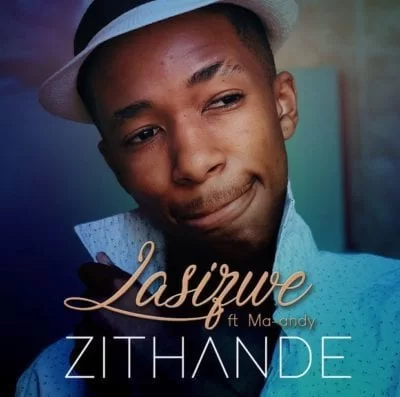 Lasizwe – Zithande Ft. Ma-Andy, Lasizwe, Zithande, Ma-Andy, mp3, download, mp3 download, cdq, 320kbps, audiomack, dopefile, datafilehost, toxicwap, fakaza, mp3goo