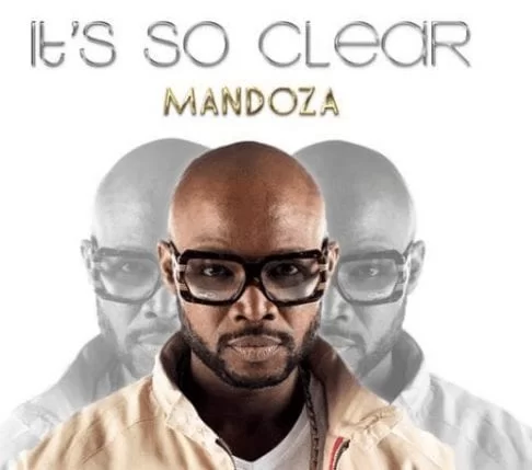Mandoza – It’s So Clear Ft. Sasha-Lee Davids, Mandoza, It’s So Clear , Sasha-Lee Davids, mp3, download, mp3 download, cdq, 320kbps, audiomack, dopefile, datafilehost, toxicwap, fakaza, mp3goo