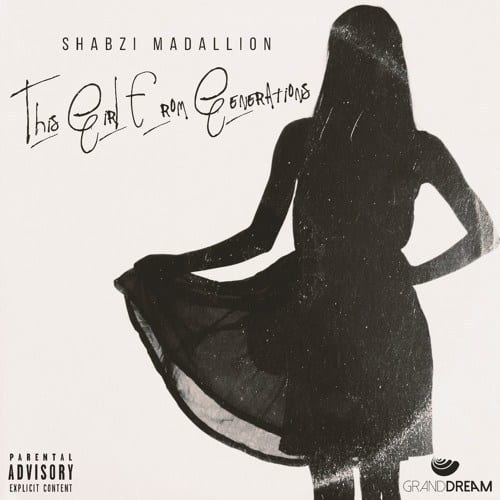 ShabZi Madallion – This Girl From Generations, ShabZi Madallion, This Girl From Generations, mp3, download, mp3 download, cdq, 320kbps, audiomack, dopefile, datafilehost, toxicwap, fakaza, mp3goo