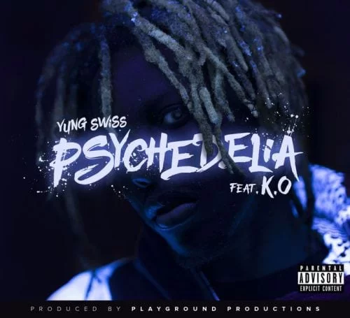 Yung Swiss – Psychedelia Ft. K.O, Yung Swiss, Psychedelia, K.O, mp3, download, mp3 download, cdq, 320kbps, audiomack, dopefile, datafilehost, toxicwap, fakaza, mp3goo