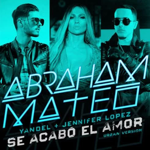 Abraham Mateo, Yandel & Jennifer Lopez – Se Acabó el Amor (Urban Version), Abraham Mateo, Yandel, Jennifer Lopez, Se Acabó el Amor, Urban Version, mp3, download, mp3 download, cdq, 320kbps, audiomack, dopefile, datafilehost, toxicwap, fakaza, mp3goo