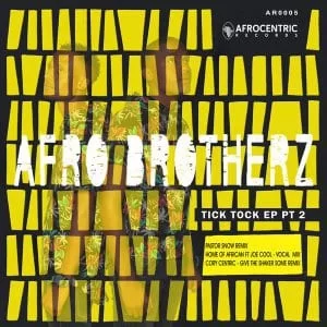 Afro Brotherz – Tick Tock (Pastor Snow Remix), Afro Brotherz, Tick Tock, Pastor Snow Remix, mp3, download, mp3 download, cdq, 320kbps, audiomack, dopefile, datafilehost, toxicwap, fakaza, mp3goo
