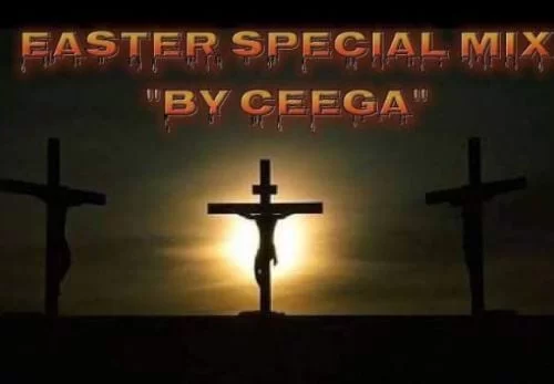 Ceega Wa Meropa – Easter Special Mix ’18, Ceega Wa Meropa, Easter Special Mix ’18, mp3, download, mp3 download, cdq, 320kbps, audiomack, dopefile, datafilehost, toxicwap, fakaza, mp3goo
