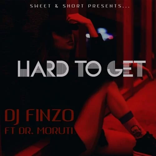 DJ Finzo X Dr Moruti – Hard To Get, DJ Finzo, Dr Moruti, Hard To Get, mp3, download, mp3 download, cdq, 320kbps, audiomack, dopefile, datafilehost, toxicwap, fakaza, mp3goo