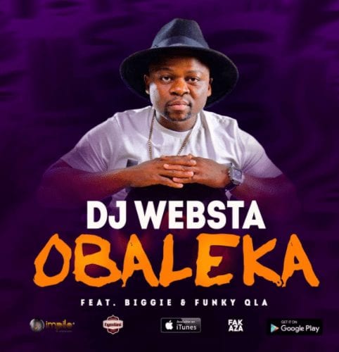 DJ Websta – Obaleka Ft. Biggie & Funky Qla (Snippet), DJ Websta, Obaleka, Biggie, Funky Qla, Snippet, mp3, download, mp3 download, cdq, 320kbps, audiomack, dopefile, datafilehost, toxicwap, fakaza, mp3goo