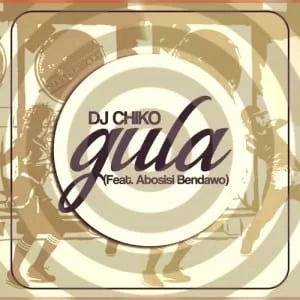 Dj Chiko – Gula Ft. AboSisi Bendawo, Dj Chiko, Gula, AboSisi Bendawo, mp3, download, mp3 download, cdq, 320kbps, audiomack, dopefile, datafilehost, toxicwap, fakaza, mp3goo