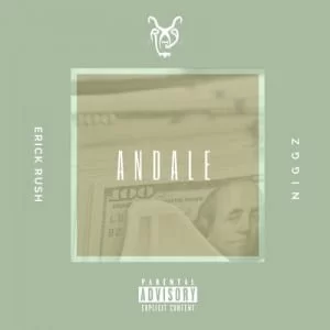 Erick Rush – Andale Ft. Niggz, Erick Rush, Andale, Niggz, mp3, download, mp3 download, cdq, 320kbps, audiomack, dopefile, datafilehost, toxicwap, fakaza, mp3goo
