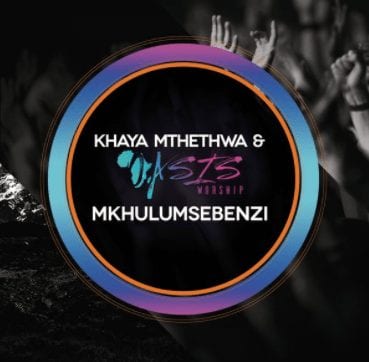 Khaya Mthethwa – Mkhulumsebenzi, Khaya Mthethwa, Mkhulumsebenzi, mp3, download, mp3 download, cdq, 320kbps, audiomack, dopefile, datafilehost, toxicwap, fakaza, mp3goo