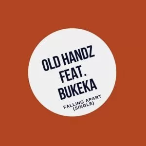Old Handz, Bukeka – Falling Apart (Afro Dub Mix), Old Handz, Bukeka, Falling Apart, Afro Dub Mix, mp3, download, mp3 download, cdq, 320kbps, audiomack, dopefile, datafilehost, toxicwap, fakaza, mp3goo