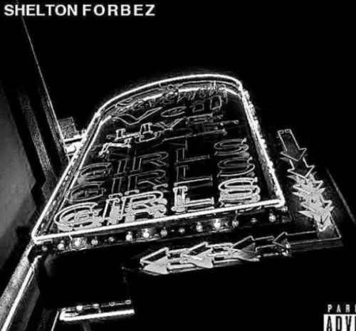 Shelton Forbez – Girla, Shelton Forbez ,Girla, mp3, download, mp3 download, cdq, 320kbps, audiomack, dopefile, datafilehost, toxicwap, fakaza, mp3goo