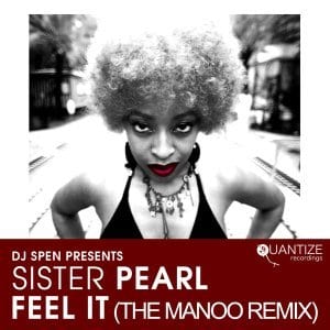 Sister Pearl – Feel It (The Manoo Remix), Sister Pearl, Feel It (The Manoo Remix), mp3, download, mp3 download, cdq, 320kbps, audiomack, dopefile, datafilehost, toxicwap, fakaza, mp3goo