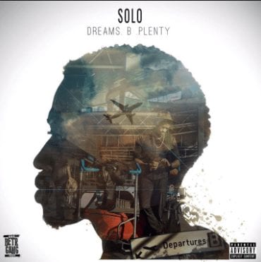 Solo – Dreams B Plenty (Album), Solo, Dreams B Plenty, Album, download, cdq, 320kbps, audiomack, dopefile, datafilehost, toxicwap, fakaza, mp3goo zip, alac, zippy, album