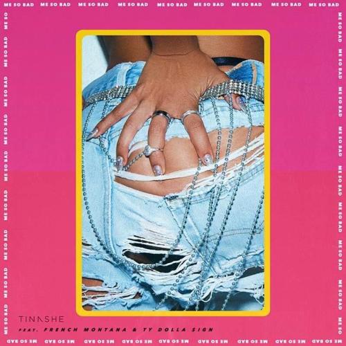Tinashe Me So Bad feat Ty Dolla $ign & French Montana, Tinashe, Me So Bad, Ty Dolla $ign, French Montana, mp3, download, mp3 download, cdq, 320kbps, audiomack, dopefile, datafilehost, toxicwap, fakaza, mp3goo