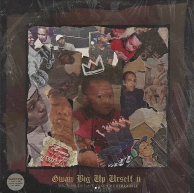 EP: A-Reece – Gwan BIG UP Urself 2 (You Should’ve Taken Me Seriously), EP, A-Reece ,Gwan BIG UP Urself 2, You Should’ve Taken Me Seriously, download, cdq, 320kbps, audiomack, dopefile, datafilehost, toxicwap, fakaza, mp3goo zip, alac, zippy, album