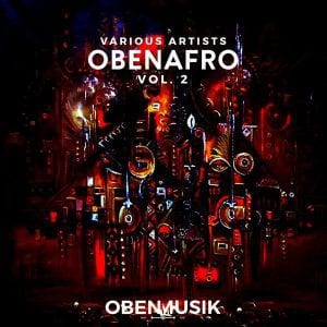 ALBUM: Various Artistes – OBENAFRO, Vol. 2, ALBUM, Various Artistes, OBENAFRO, Vol. 2, download, cdq, 320kbps, audiomack, dopefile, datafilehost, toxicwap, fakaza, mp3goo zip, alac, zippy, album