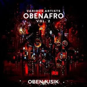 ALBUM: Various Artistes – OBENAFRO, Vol. 2, ALBUM, Various Artistes, OBENAFRO, Vol. 2, download, cdq, 320kbps, audiomack, dopefile, datafilehost, toxicwap, fakaza, mp3goo zip, alac, zippy, album