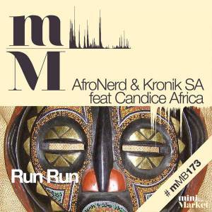 AfroNerd & Kronik SA – Run Run (Original Mix) Ft. Candace Africa