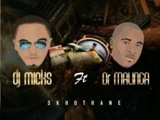 Dr Malinga – Skhothane Ft. DJ Micks, Dr Malinga, Skhothane, DJ Micks, mp3, download, mp3 download, cdq, 320kbps, audiomack, dopefile, datafilehost, toxicwap, fakaza, mp3goo