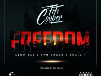 Fifi Cooper – Freedom Ft. Leon Lee, Tru Crack & Solid T, Fifi Cooper, Freedom, Leon Lee, Tru Crack, Solid T, mp3, download, mp3 download, cdq, 320kbps, audiomack, dopefile, datafilehost, toxicwap, fakaza, mp3goo