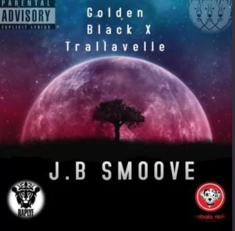 Golden Black X Trallavelle – JB Smoove, Golden Black, Trallavelle, JB Smoove, mp3, download, mp3 download, cdq, 320kbps, audiomack, dopefile, datafilehost, toxicwap, fakaza, mp3goo