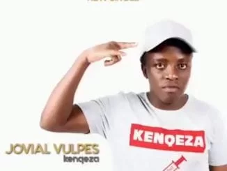 Jovial Vulpes – Kenqeza, Jovial Vulpes, Kenqeza, mp3, download, mp3 download, cdq, 320kbps, audiomack, dopefile, datafilehost, toxicwap, fakaza, mp3goo