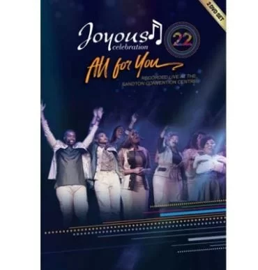 ALBUM: Joyous Celebration – 22_ All For You (Live), ALBUM, Joyous Celebration , 22_ All For You (Live), download, cdq, 320kbps, audiomack, dopefile, datafilehost, toxicwap, fakaza, mp3goo zip, alac, zippy, album