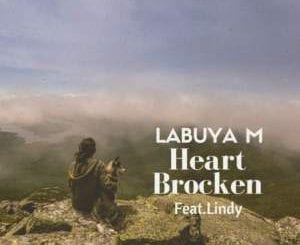 Labuya M – Heart Broken Ft. Lindy, Labuya M, Heart Broken, Lindy, mp3, download, mp3 download, cdq, 320kbps, audiomack, dopefile, datafilehost, toxicwap, fakaza, mp3goo