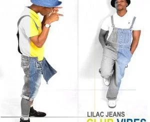 EP: Lilac Jeans – Club Vibes, Vol. 4, Lilac Jeans, Club Vibes, Vol. 4, EP, download, cdq, 320kbps, audiomack, dopefile, datafilehost, toxicwap, fakaza, mp3goo zip, alac, zippy, album
