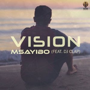 Msayibo – Vision (Club Edit) Ft. DJ Clap, Msayibo, Vision (Club Edit), DJ Clap, mp3, download, mp3 download, cdq, 320kbps, audiomack, dopefile, datafilehost, toxicwap, fakaza, mp3goo