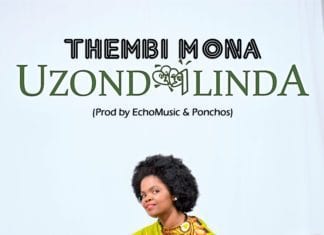 Thembi Mona – Uzondilinda, Thembi Mona, Uzondilinda, mp3, download, mp3 download, cdq, 320kbps, audiomack, dopefile, datafilehost, toxicwap, fakaza, mp3goo