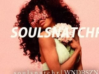 Wndrszn – soulsnatchr, Wndrszn, soulsnatchr, mp3, download, mp3 download, cdq, 320kbps, audiomack, dopefile, datafilehost, toxicwap, fakaza, mp3goo