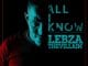 ALBUM: Lebza TheVillain – All I Know, Lebza TheVillain, All I Know, mp3, download, mp3 download, cdq, 320kbps, audiomack, dopefile, datafilehost, toxicwap, fakaza, mp3goo ,zip, alac, zippy, album