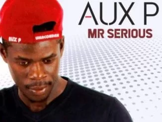 Aux P – Hlukana Nam Ft. DJ Tpz, Aux P, Hlukana Nam, DJ Tpz, mp3, download, mp3 download, cdq, 320kbps, audiomack, dopefile, datafilehost, toxicwap, fakaza, mp3goo