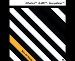DJ Switch – Son Of The Soil Ft. K.O & YoungstaCPT, DJ Switch, Son Of The Soil, K.O, YoungstaCPT, mp3, download, mp3 download, cdq, 320kbps, audiomack, dopefile, datafilehost, toxicwap, fakaza, mp3goo