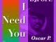 EP: DjPope – I Need You (Oscar P. Remixes), EP, DjPope, I Need You (Oscar P. Remixes), mp3, download, mp3 download, cdq, 320kbps, audiomack, dopefile, datafilehost, toxicwap, fakaza, mp3goo ,zip