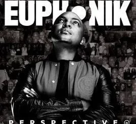 Euphonik, Perspective, download ,zip, zippyshare, fakaza, EP, datafilehost, album, Afro House, Afro House 2018, Afro House Mix, Afro House Music, House Music