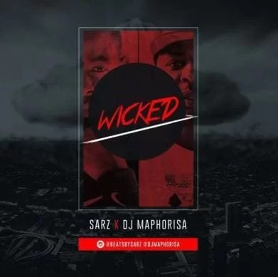 DJ Maphorisa & SARZ – Wicked, DJ Maphorisa, SARZ, Wicked, mp3, download, mp3 download, cdq, 320kbps, audiomack, dopefile, datafilehost, toxicwap, fakaza, mp3goo