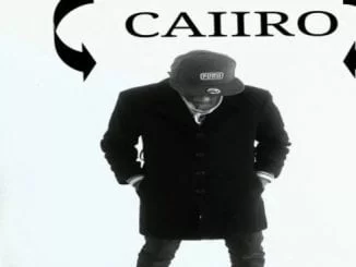 Caiiro – xxxxxx Ft. xxxxx, Caiiro, xxxxxx, xxxxx, mp3, download, mp3 download, cdq, 320kbps, audiomack, dopefile, datafilehost, toxicwap, fakaza, mp3goo