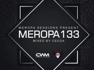Ceega – Meropa 133 (100% Local), Ceega, Meropa 133 (100% Local), mp3, download, mp3 download, cdq, 320kbps, audiomack, dopefile, datafilehost, toxicwap, fakaza, mp3goo, Mix