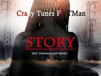 Crazy Tunes – Story (Demented Soul’s Imp5 Afro Mix) Ft. TMAN, Crazy Tunes, Story, Demented Soul’s Imp5 Afro Mix, TMAN, mp3, download, mp3 download, cdq, 320kbps, audiomack, dopefile, datafilehost, toxicwap, fakaza, mp3goo