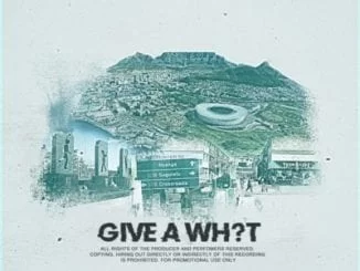 Driemanskap – Give a Wh?T ft. YoungstaCPT, Driemanskap, Give a Wh?T, YoungstaCPT, mp3, download, mp3 download, cdq, 320kbps, audiomack, dopefile, datafilehost, toxicwap, fakaza, mp3goo