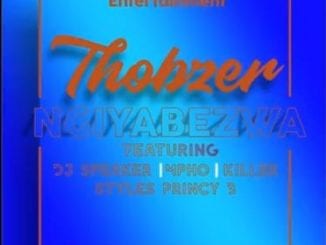 Thobzer, Ngiyabezwa , Various Artists, mp3, download, mp3 download, cdq, 320kbps, audiomack, dopefile, datafilehost, toxicwap, fakaza, mp3goo