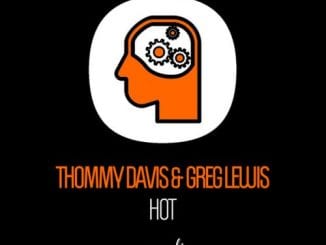 Thommy Davis & Greg Lewis – HOT, Thommy Davis, Greg Lewis, HOT, mp3, download, mp3 download, cdq, 320kbps, audiomack, dopefile, datafilehost, toxicwap, fakaza, mp3goo