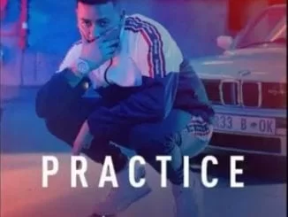 AKA, Practice (Full Audio), mp3, download, datafilehost, fakaza, Afro House 2018, Afro House Mix, Deep House, DJ Mix, Deep House, Afro House Music, House Music, Gqom Beats